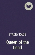 Stacey Kade - Queen of the Dead