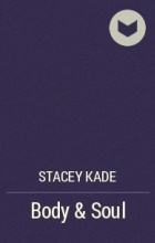 Stacey Kade - Body &amp; Soul