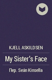 Kjell Askildsen - My Sister's Face
