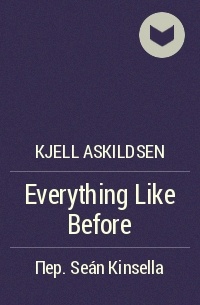 Kjell Askildsen - Everything Like Before