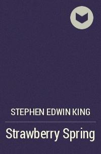 Stephen Edwin King - Strawberry Spring