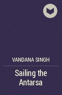 Vandana Singh - Sailing the Antarsa