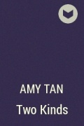 Amy Tan - Two Kinds