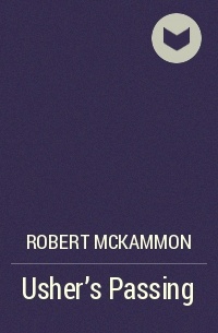Роберт Маккаммон - Usher's Passing