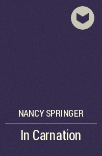 Nancy Springer - In Carnation