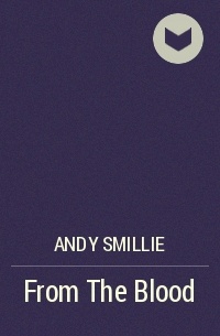 Andy Smillie - From The Blood