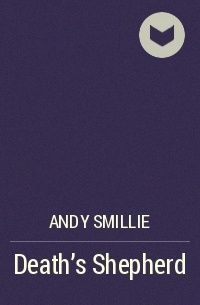 Andy Smillie - Death's Shepherd