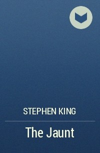 Stephen King - The Jaunt