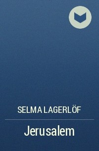 Selma Lagerlöf - Jerusalem