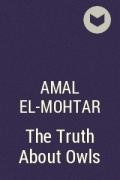 Amal El-Mohtar - The Truth About Owls