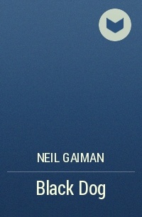 Neil Gaiman - Black Dog