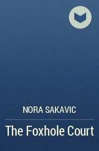 Nora Sakavic - The Foxhole Court