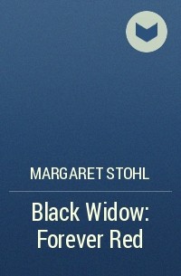 Margaret Stohl - Black Widow: Forever Red
