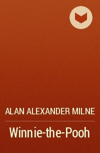 Alan Alexander Milne - Winnie-the-Pooh
