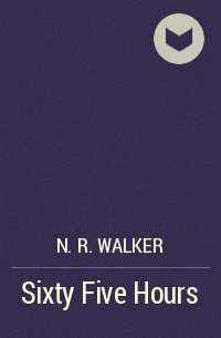 N.R. Walker - Sixty Five Hours