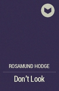 Rosamund Hodge - Don't Look