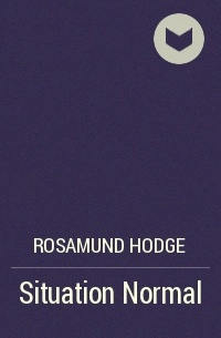 Rosamund Hodge - Situation Normal