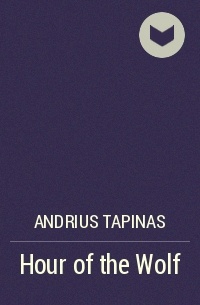 Andrius Tapinas - Hour of the Wolf