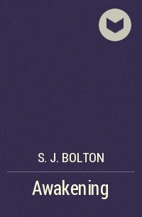 S. J. Bolton - Awakening