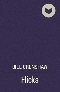 Bill Crenshaw - Flicks
