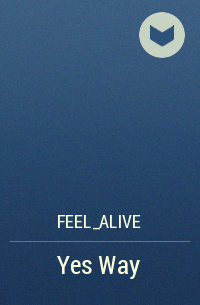 Feel_alive - Yes Way