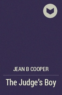 Jean B Cooper - The Judge's Boy