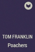 Том Франклин - Poachers
