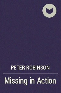 Peter Robinson - Missing in Action