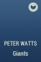 Peter Watts - Giants