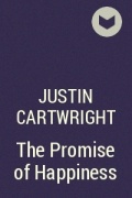 Джастин Картрайт - The Promise of Happiness