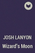 Josh Lanyon - Wizard&#039;s Moon