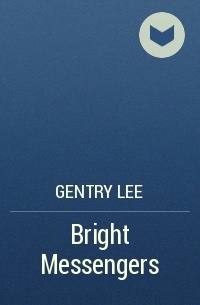 Gentry Lee - Bright Messengers