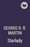 George R. R. Martin - Starlady