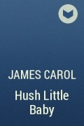 James Carol - Hush Little Baby