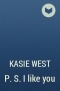 Kasie West - P.S. I like you
