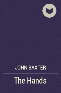 John Baxter - The Hands