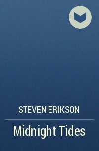 Steven Erikson - Midnight Tides