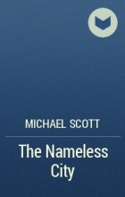 Michael Scott - The Nameless City