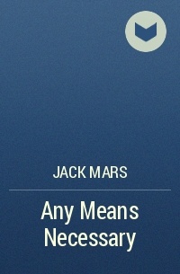 Jack Mars - Any Means Necessary
