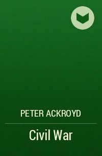Peter Ackroyd - Civil War