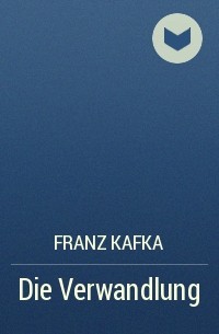 Franz  Kafka - Die Verwandlung
