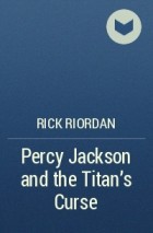 Rick Riordan - Percy Jackson and the Titan's Curse