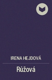 Irena Hejdová - Růžová