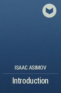 Isaac Asimov - Introduction