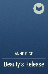 Anne Rice - Beauty's Release