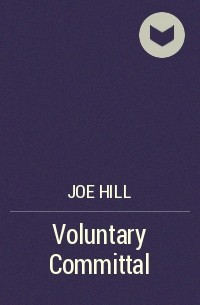 Joe Hill - Voluntary Committal
