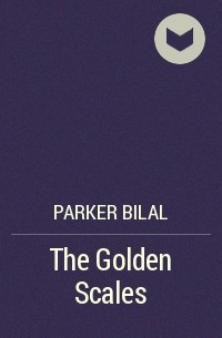 Parker Bilal - The Golden Scales