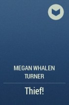 Megan Whalen Turner - Thief!