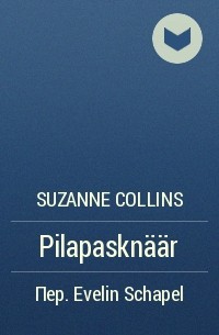 Suzanne Collins - Pilapasknäär