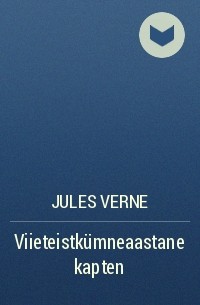 Jules Verne - Viieteistkümneaastane kapten